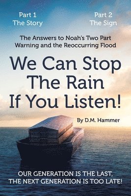 D M Hammer, D. M. Hammer, D.M. Hammer - We Can Stop the Rain if You Listen!, Häftad