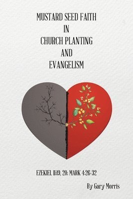 Mustard Seed Faith in Church Planting and Evangelism 1