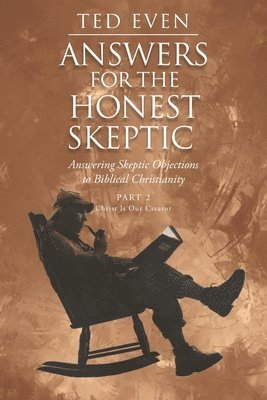 Answers for the Honest Skeptic 1