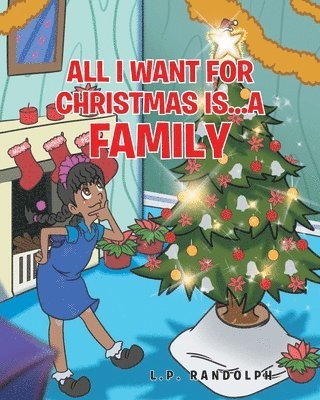 All I Want for Christmas Is...A Family 1