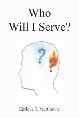 Who Will I Serve? 1