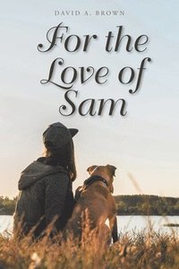 bokomslag For the Love of Sam