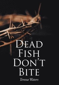 bokomslag Dead Fish Don't Bite