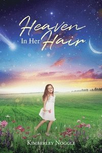 bokomslag Heaven in Her Hair