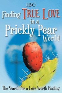 bokomslag Finding True Love in a Prickly Pear World