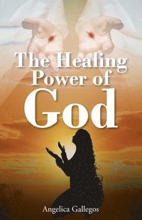 bokomslag Healing Power of God