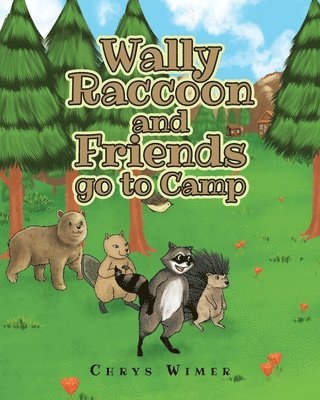 Wally Raccoon and Friends go to Camp 1