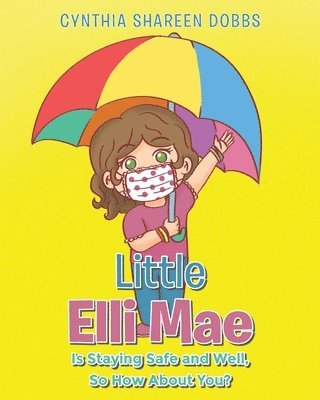 bokomslag Little Elli Mae Is Staying Safe and Well, So How About You?