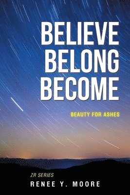 Believe Belong Become 1