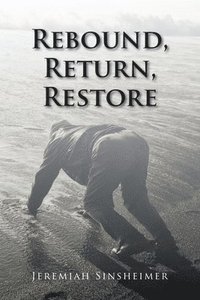 bokomslag Sinsheimer, J: REBOUND RETURN RESTORE