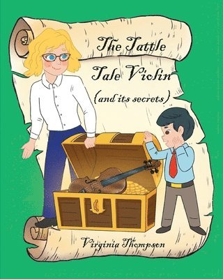 The Tattle Tale Violin (and its secrets) 1