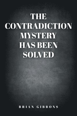 Contradiction Mystery Has Been Solved
