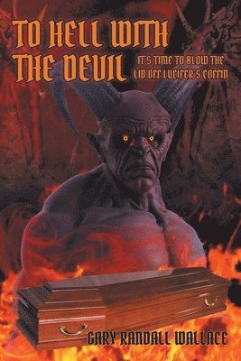 Gary Randall Wallace, Wallace,Gary Randall, - To Hell with the Devil, Häftad