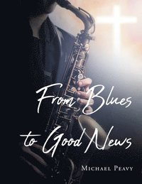 bokomslag From Blues to Good News