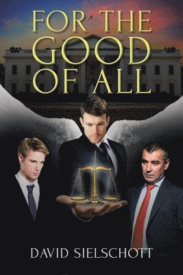 David Sielschott, Sielschott,David, - For the Good of All, Häftad