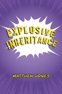 bokomslag Explosive Inheritance