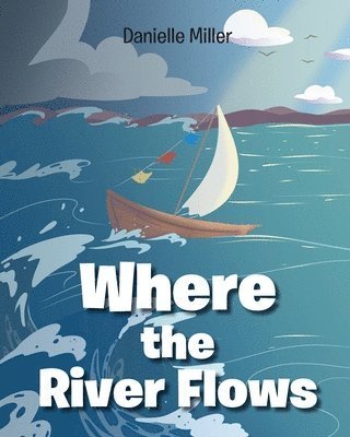 Where the River Flows 1