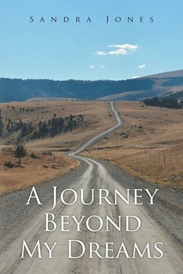 A Journey Beyond My Dreams 1