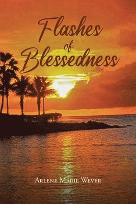 Flashes of Blessedness 1