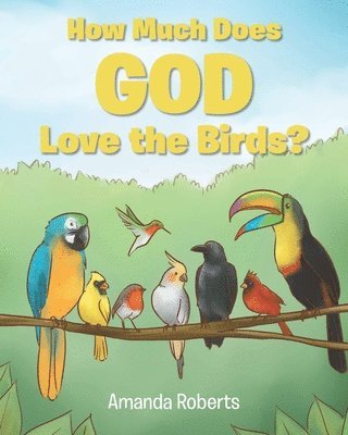 How Much Does God Love the Birds? 1