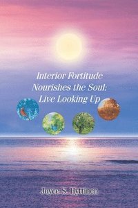 bokomslag Interior Fortitude Nourishes the Soul