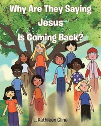 bokomslag Why Are They Saying Jesus Is Coming Back?