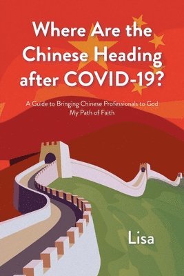 Where Are the Chinese Heading after COVID-19? 1