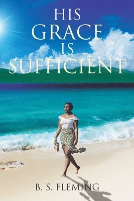 His Grace Is Sufficient 1