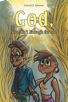 God, You Ain't Enough for Me 1