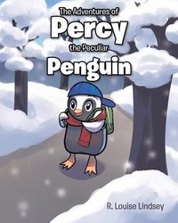 bokomslag The Adventures of Percy the Peculiar Penguin