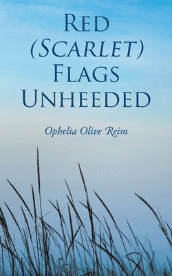 Red (Scarlet) Flags Unheeded 1