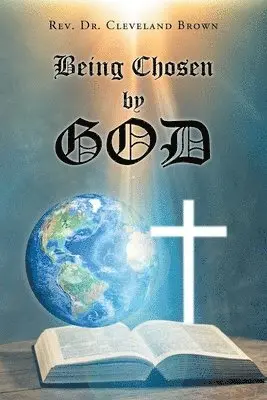 Cleveland Brown - Being Chosen by God, Häftad. Tillgänglighet: Lägg i varukorg