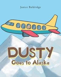 bokomslag Dusty Goes to Alaska