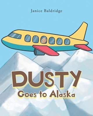 Dusty Goes to Alaska 1