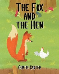 bokomslag The Fox and the Hen