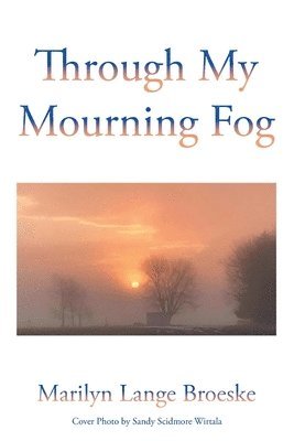 bokomslag Through My Mourning Fog