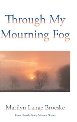 bokomslag Through My Mourning Fog