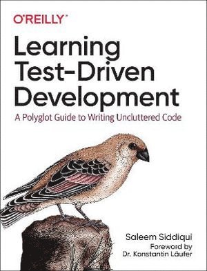Saleem Siddiqui - Learning Test-Driven Development, Häftad