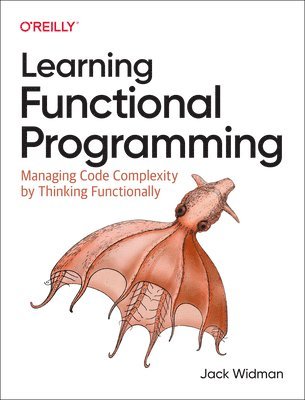 Jack Widman - Learning Functional Programming, Häftad