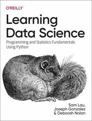 Sam Lau, Joseph Gonzalez, Deborah Nolan - Learning Data Science, Häftad