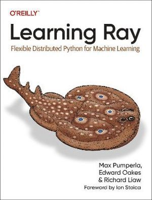 Max Pumperla, Edward Oakes, Richard Liaw - Learning Ray, Häftad