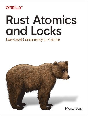 Mara Bos - Rust Atomics and Locks, Häftad