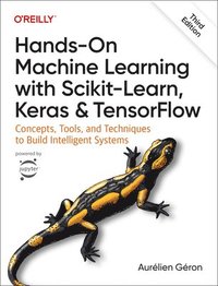 bokomslag Hands-On Machine Learning with Scikit-Learn, Keras, and TensorFlow 3e: Concepts, Tools, and Techniques to Build Intelligent Systems