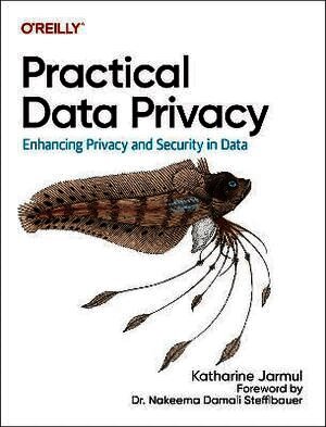 Katharine Jarmul - Practical Data Privacy, Häftad