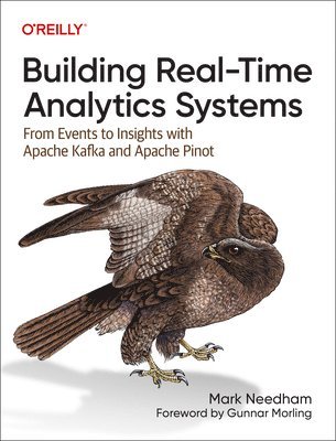 Mark Needham - Building Real-Time Analytics Systems, Häftad