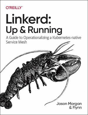 Jason Morgan, Flynn - Linkerd: Up and Running, Häftad