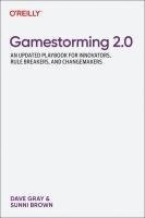 Dave Gray, Sunni Brown - Gamestorming 2.0, Häftad