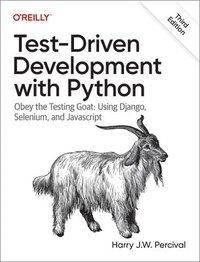 bokomslag Test-Driven Development with Python: Obey the Testing Goat: Using Django, Selenium, and JavaScript