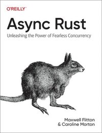 bokomslag ASYNC Rust: Unleashing the Power of Fearless Concurrency