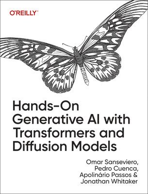 bokomslag Hands-On Generative AI with Transformers and Diffusion Models